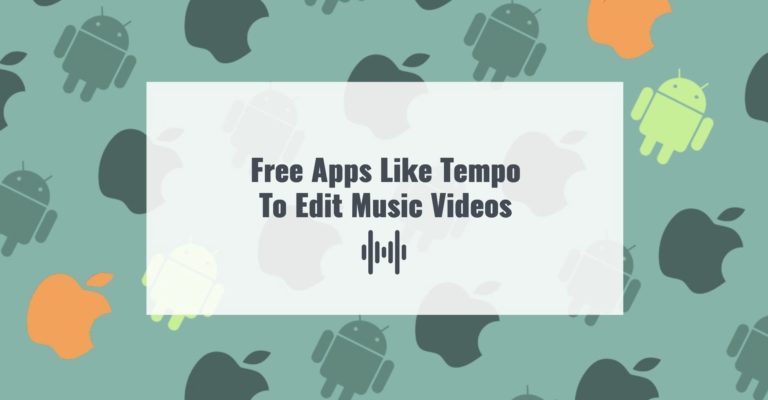 Free Apps Like Tempo To Edit Music Videos