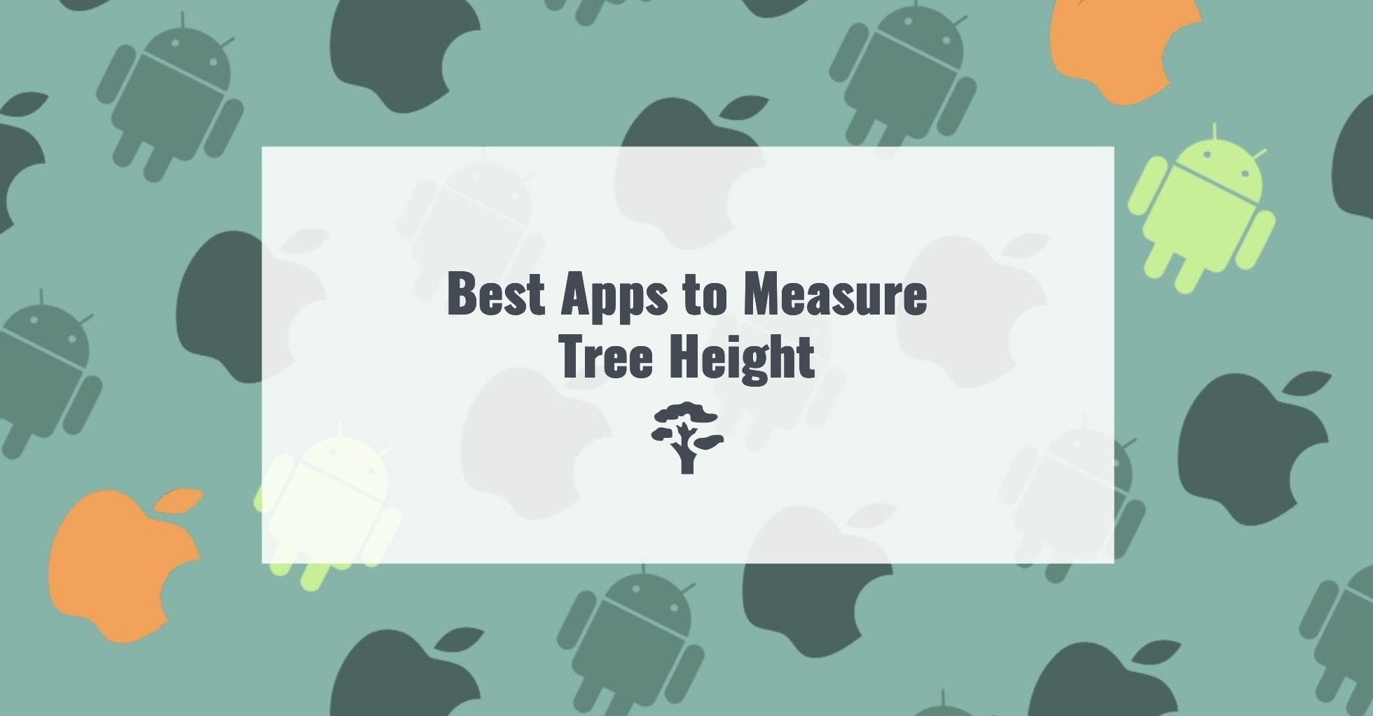 9 Best Apps to Measure Tree Height Using Android & iOS Mobile - Apps Like These. Best Apps for Android, iOS, and Windows PC