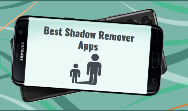 15 Best Shadow Remover Apps For Windows, Android, iOS