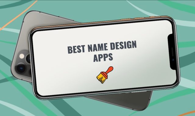 9 Best Name Design Apps for Android & iOS