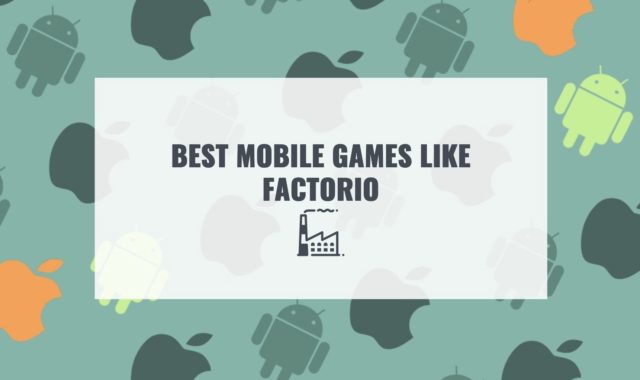 7 Best Mobile Games Like Factorio