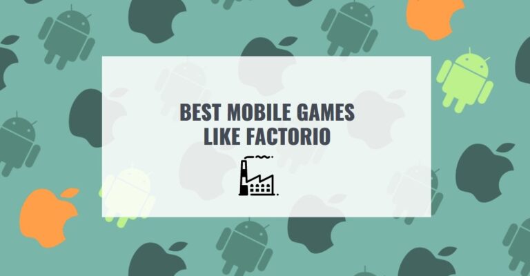 BEST MOBILE GAMES LIKE FACTORIO1