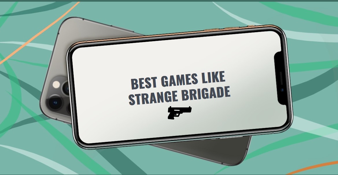 BEST GAMES LIKE STRANGE BRIGADE1
