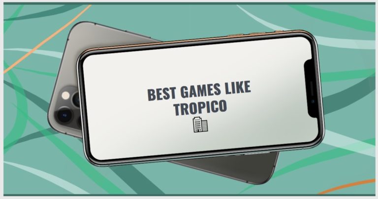 BEST GAMES LIKE TROPICO1