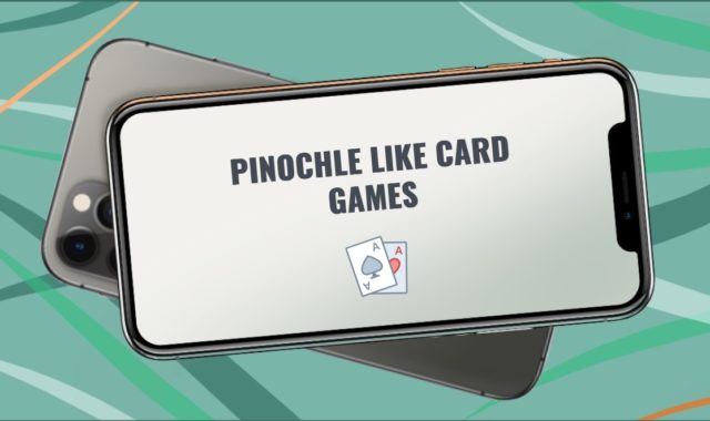 11 Pinochle Like Card Games for Android & iOS