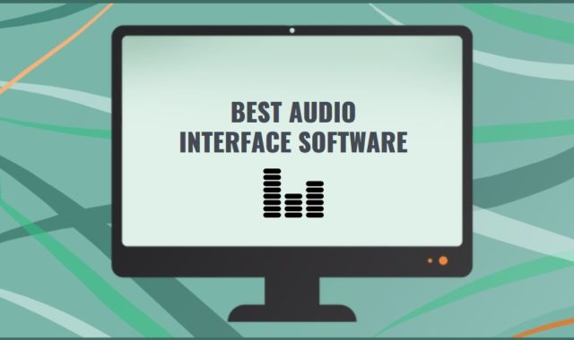Best Audio Interface Software (Top 10 for 2023)