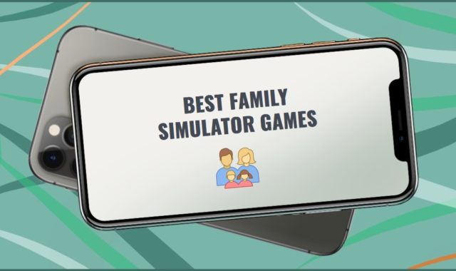 21 Best Family Simulator Games for Android, iOS, Windows