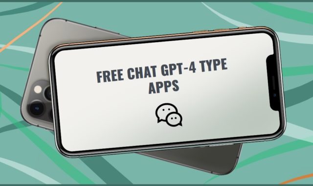 11 Free Chat GPT-4 Type Apps For Android & iOS