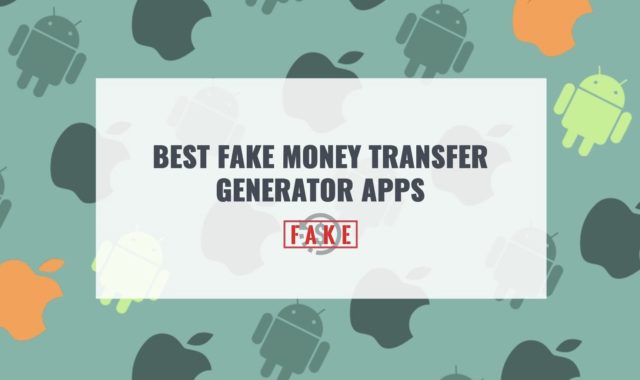 13 Best Fake Money Transfer Generator Apps for Android & iOS