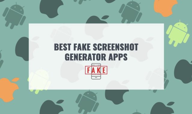 15 Best Fake Screenshot Generator Apps for Android & iOS