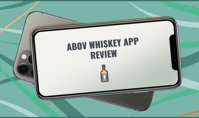 Abov Whiskey App Review