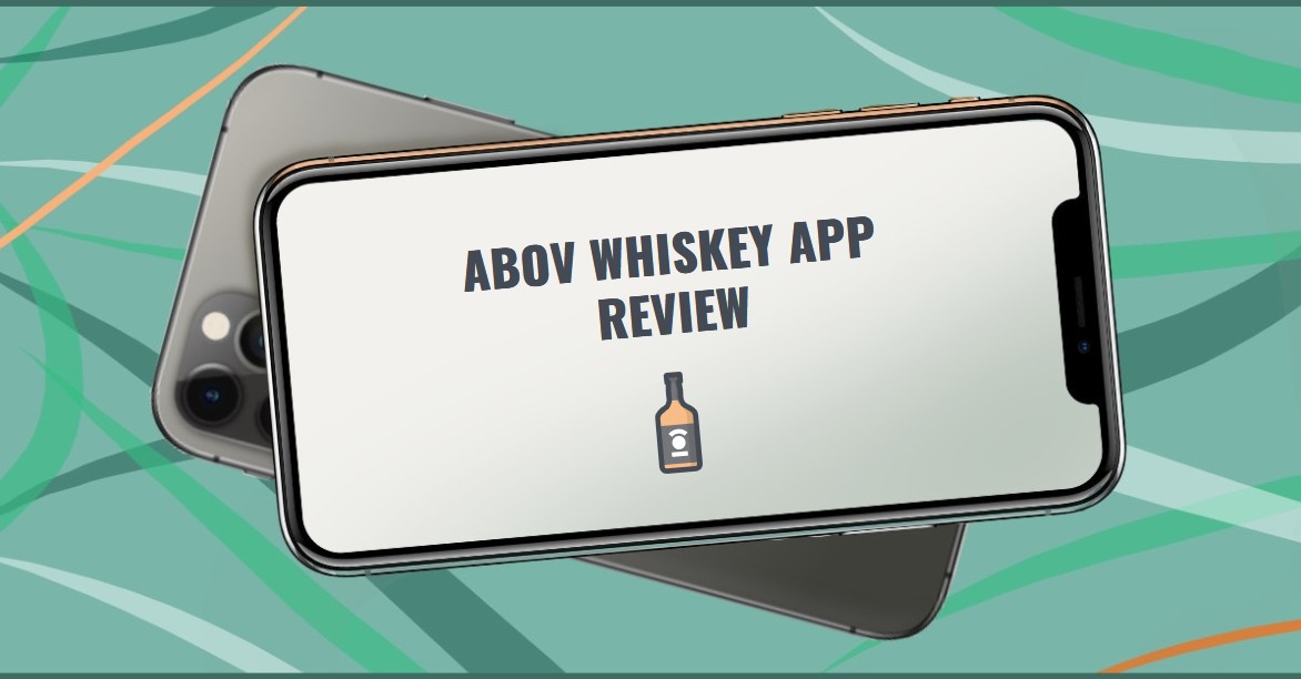ABOV WHISKEY APP REVIEW1