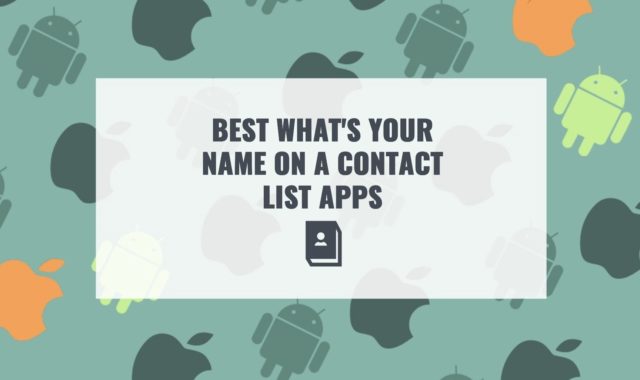 9 Best What’s Your Name on a Contact List Apps (Android & iOS)