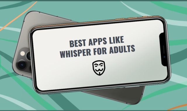 11 Best Apps Like Whisper for Adults