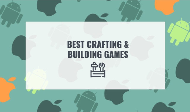 11 Best Crafting & Building Games for Android & iOS