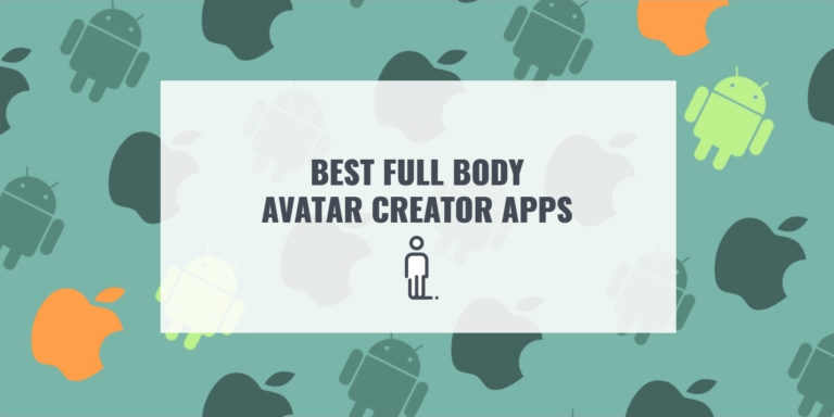 BEST FULL BODY AVATAR CREATOR APPS