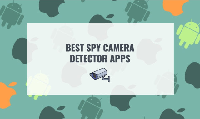 8 Best Spy Camera Detector Apps for Android & iOS