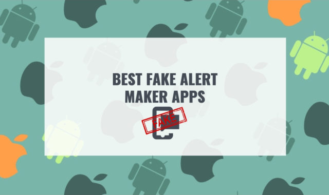 7 Best Fake Alert Maker Apps for Android & iOS