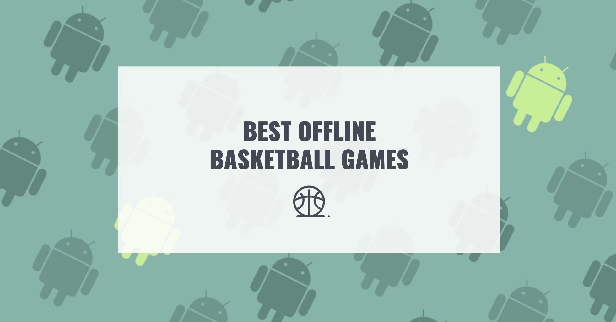 15 Best Offline Basketball Games for Android Apps Like These. Best