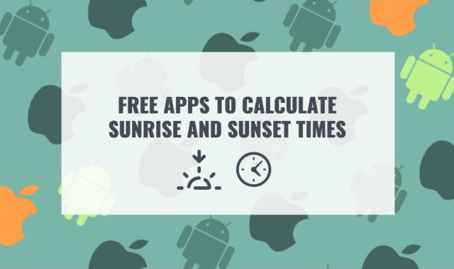 11 Free Apps to Calculate Sunrise and Sunset Times