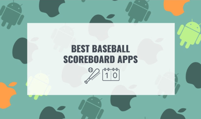 10 Best Baseball Scoreboard Apps for Android & iOS