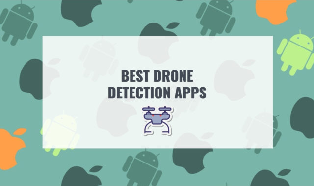 9 Best Drone Detection Apps for Android & iOS