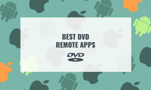 12 Best DVD Remote Apps for Android & iOS