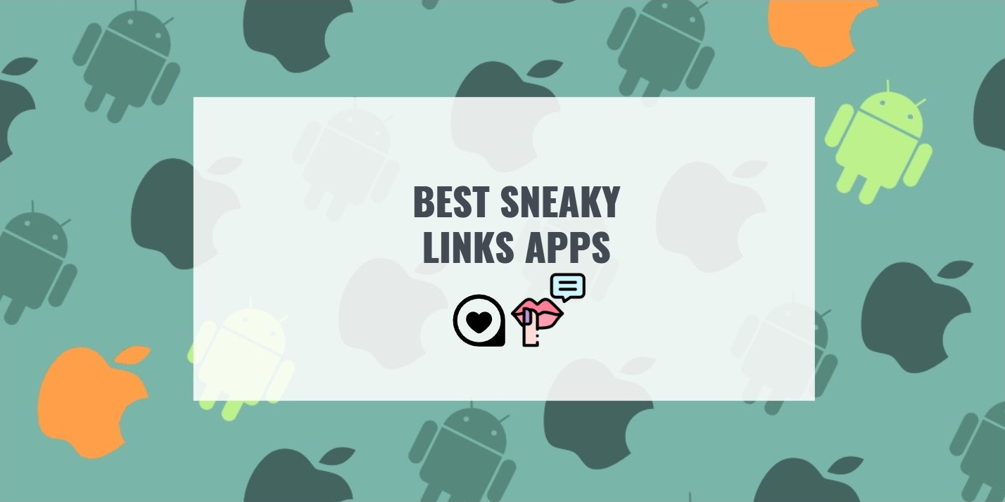 11 Best Sneaky Links Apps for Android & iOS Apps Like These. Best