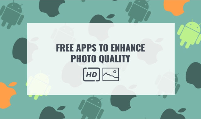 11 Free Apps to Enhance Photo Quality (Android & iOS)