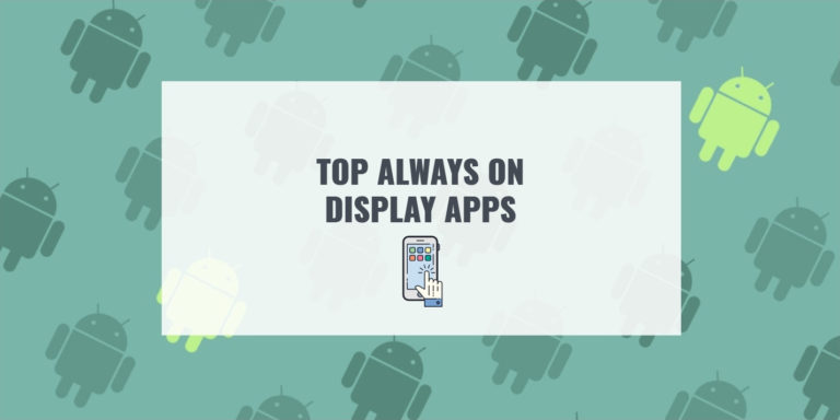 TOP ALWAYS ON DISPLAY APPS