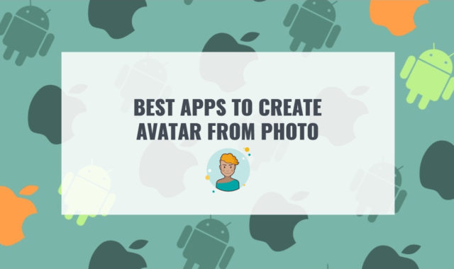 9 Best Apps to Create Avatar from Photo (Android & iOS)