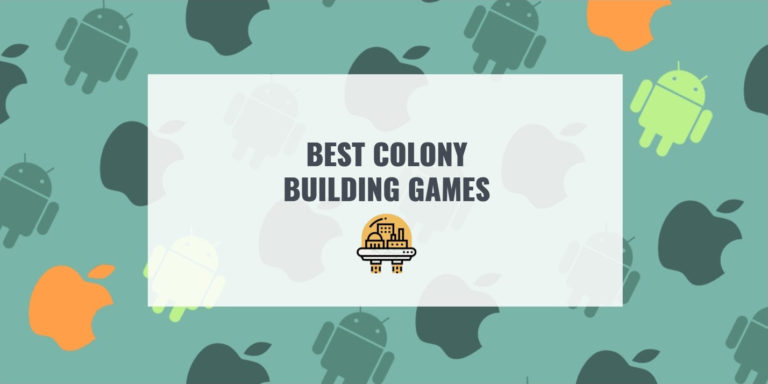 BEST COLONY BUILDING GAMES