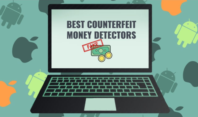 8 Best Counterfeit Money Detectors (Android, iOS)