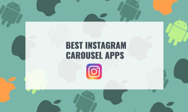 9 Best Instagram Carousel Apps (Android & iOS)