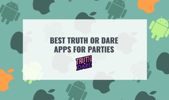 13 Best Truth or Dare Apps for Parties