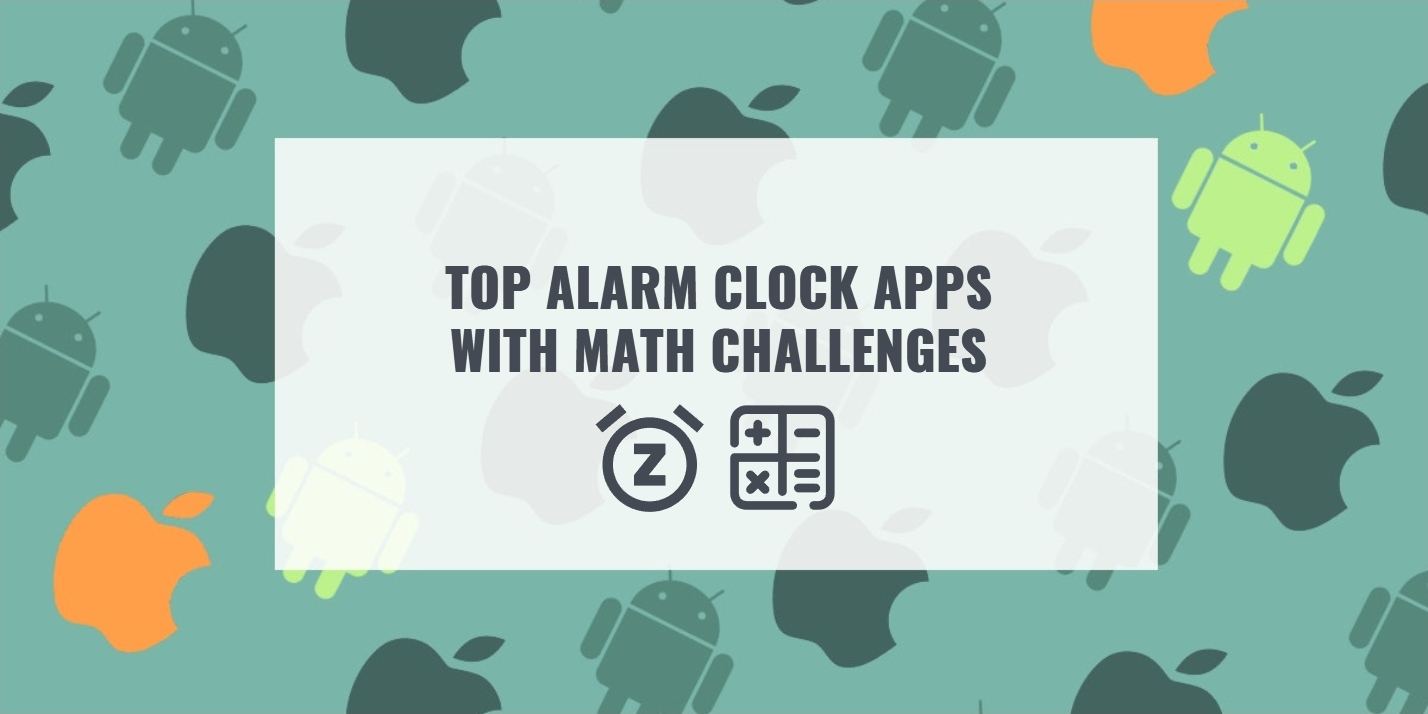 Top 10 Alarm Clock Apps with Math Challenges Apps Like These. Best