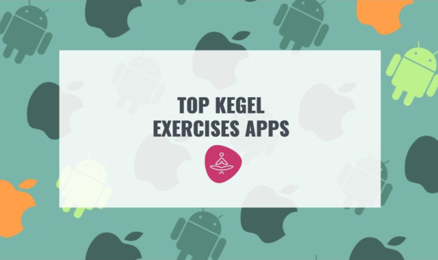 Top 10 Kegel Exercises Apps for Android & iOS
