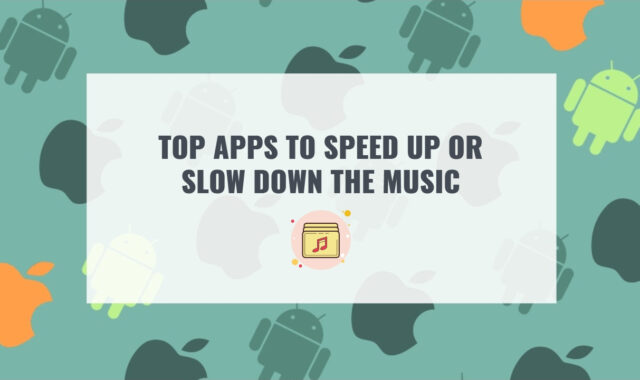 Top 10 Apps to Speed Up or Slow Down the Music