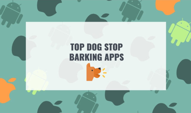 Top 10 Dog Stop Barking Apps for Android & iOS