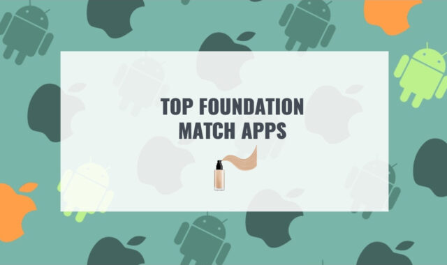 6 Best Foundation Match Apps for Android & iOS