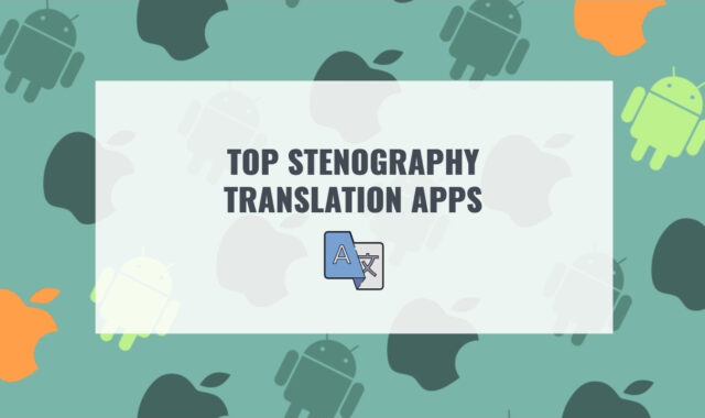 Top 10 Stenography Translation Apps for Android & iOS