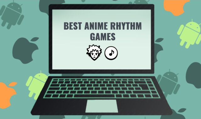 11 Best Anime Rhythm Games for Android, iOS, Windows