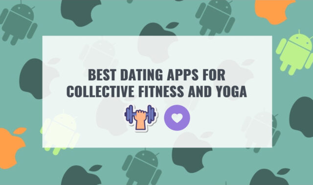 15 Best Dating Apps for Collective Fitness and Yoga