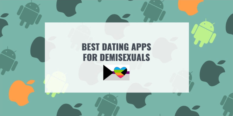 BEST DATING APPS FOR DEMISEXUALS