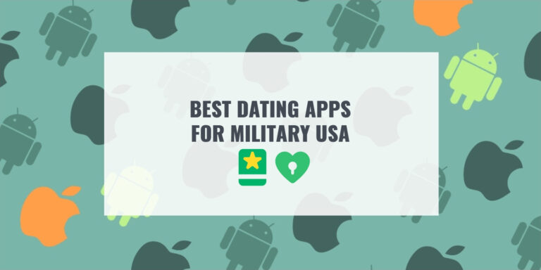 BEST DATING APPS FOR MILITARY USA