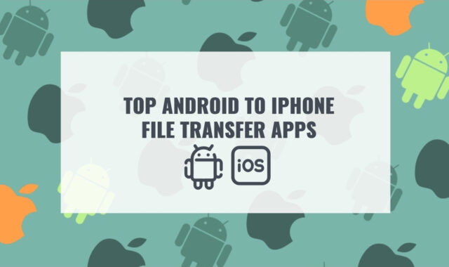 Top 10 Android to iPhone File Transfer Apps