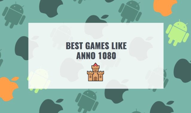 11 Best Games Like Anno 1800 (Android, iOS, PC)