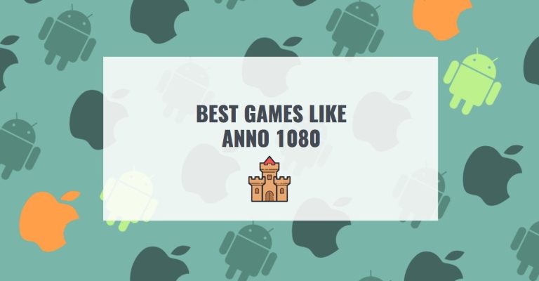 BEST GAMES LIKE ANNO 1080